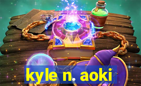 kyle n. aoki